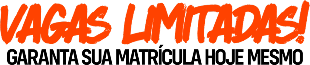 Vagas limitada! Garanta sua matrícula hoje mesmo!